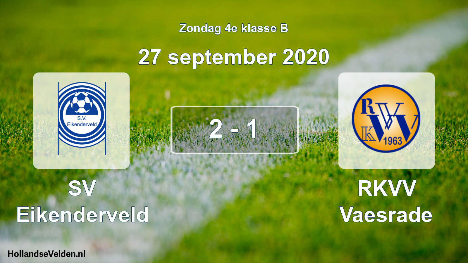 Total number of matches played: SV Eikenderveld - RKVV Vaesrade 2 - 1 (27 September 2020)