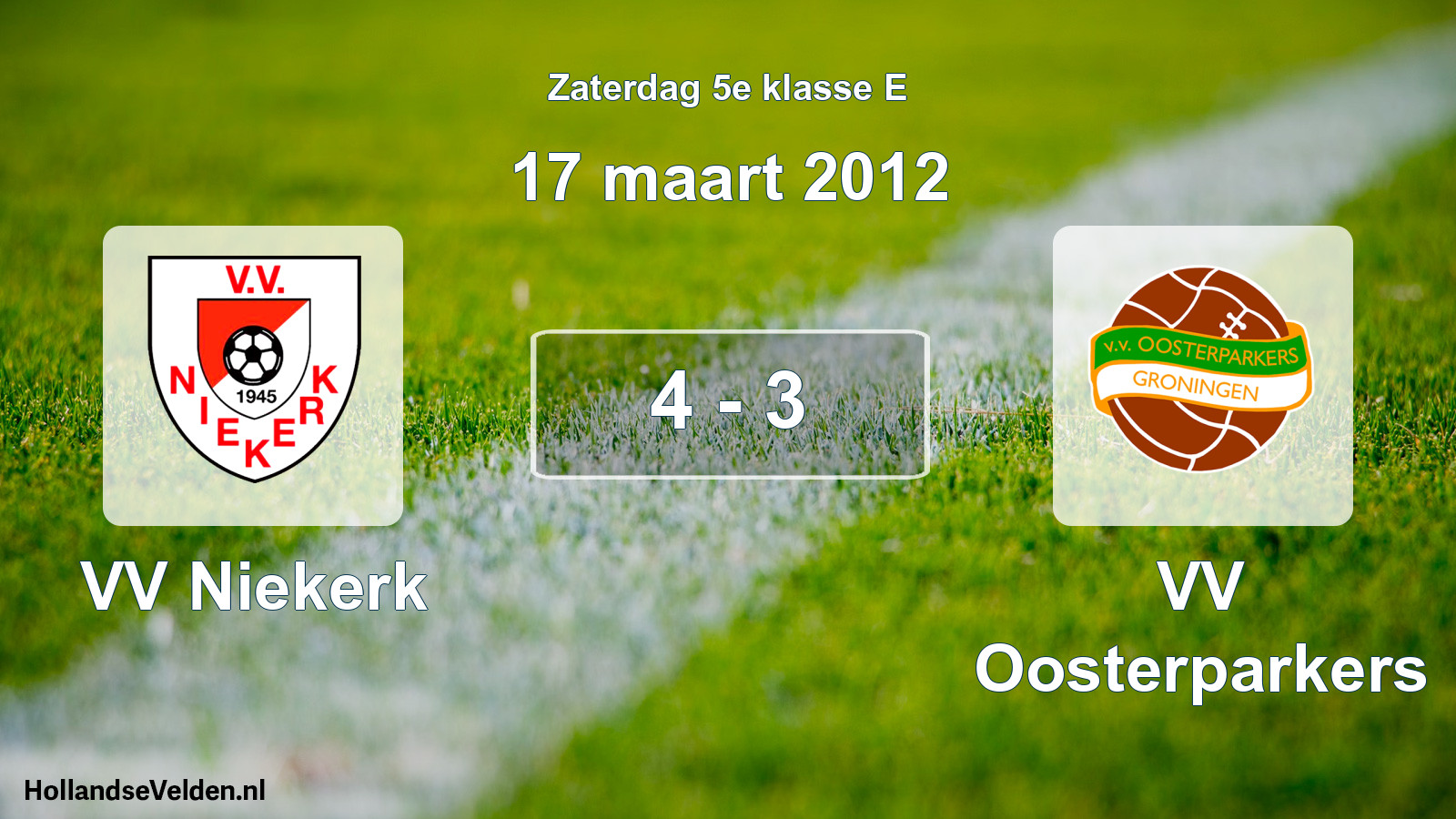 Total number of matches played: VV Niekerk - VV Oosterparkers 4 - 3 (17 March 2012)