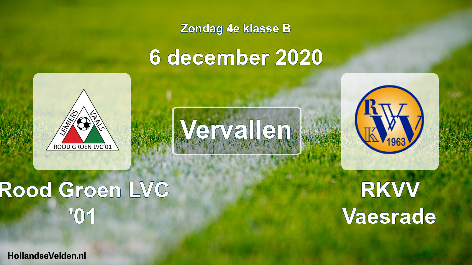 Scheduled Match: Rood Groen LVC '01 - RKVV Vaesrade (6 December 2020)