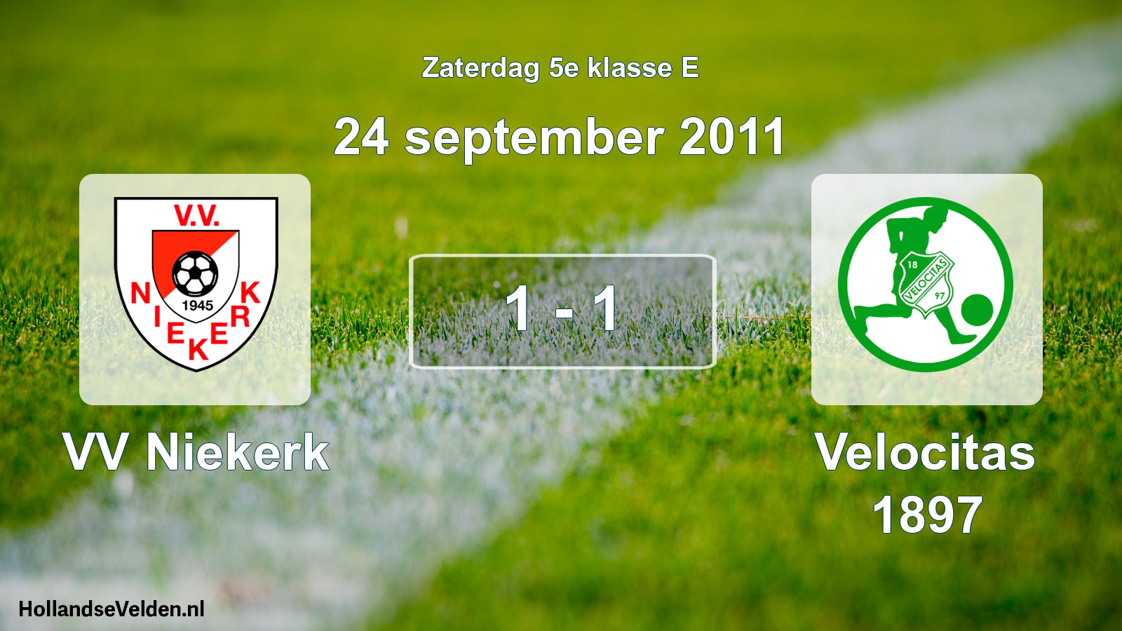 Total number of matches played: VV Niekerk - Velocitas 1897 1 - 1 (24 September 2011)