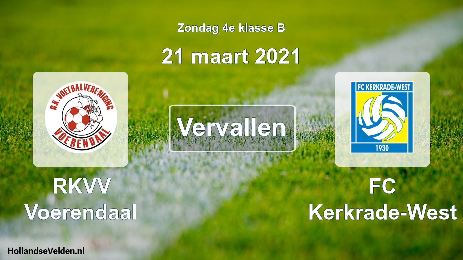 Scheduled Match: RKVV Voerendaal - FC Kerkrade-West (21 March 2021)