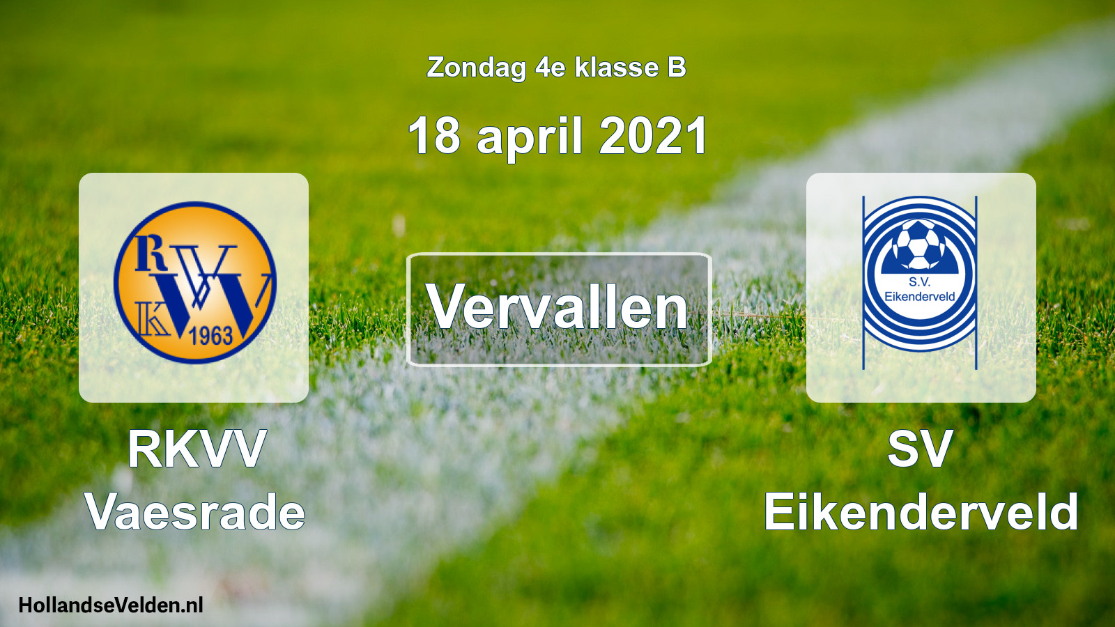 Scheduled Match: RKVV Vaesrade - SV Eikenderveld (18 April 2021)