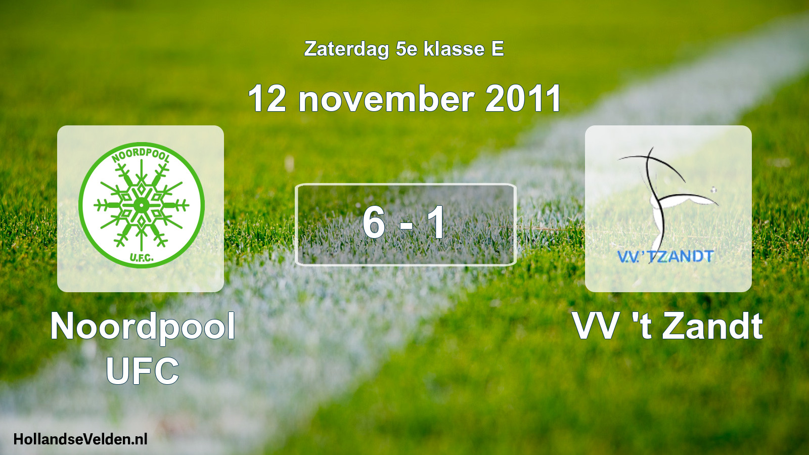 Total number of matches played: Noordpool UFC - VV 't Zandt 6 - 1 (12 November 2011)