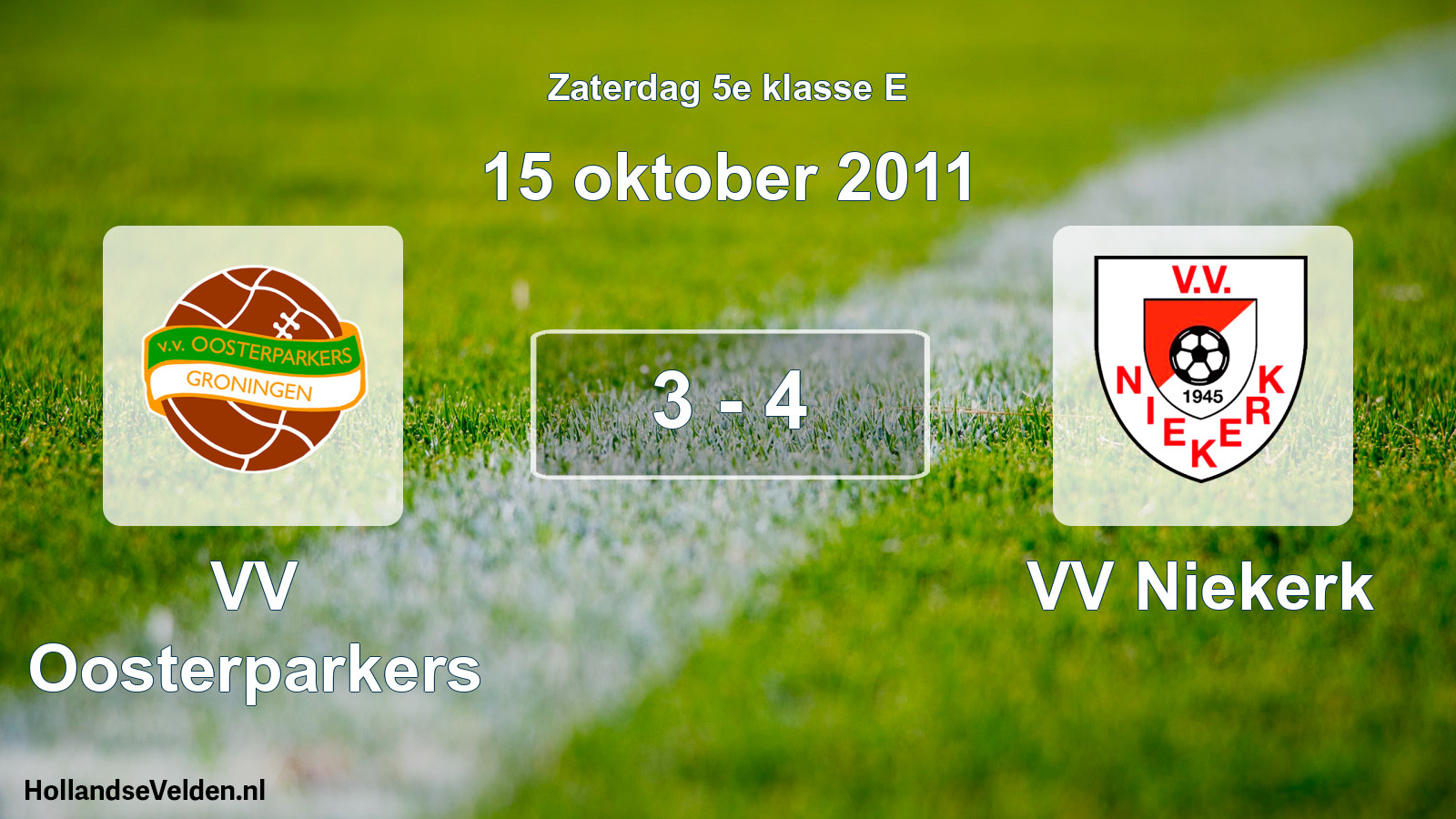 Total number of matches played: VV Oosterparkers - VV Niekerk 3 - 4 (15 October 2011)