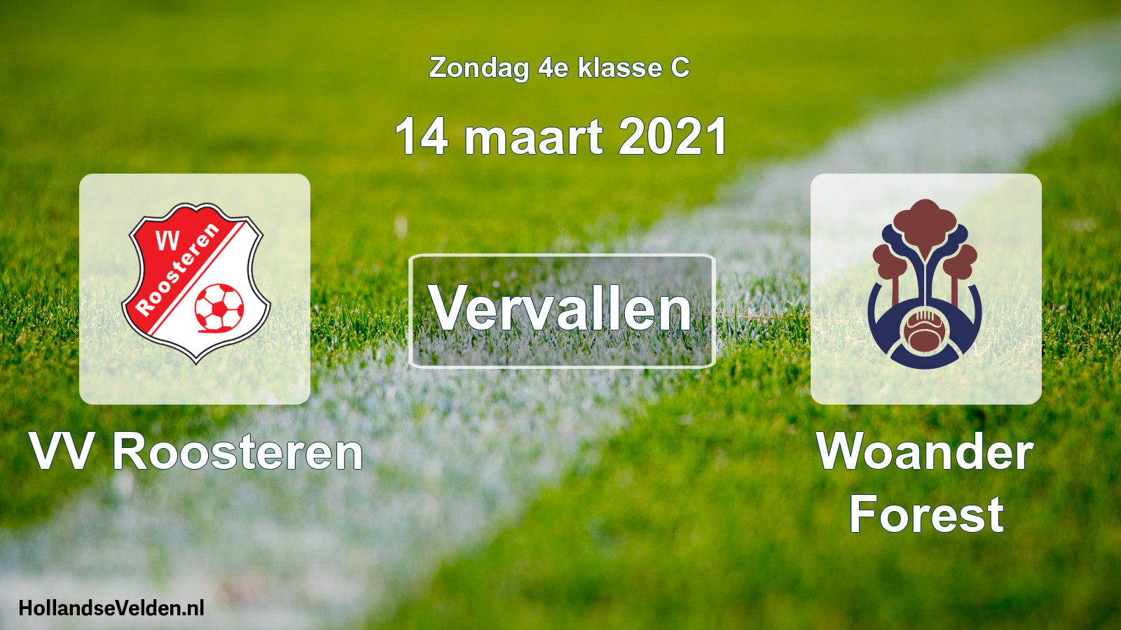Scheduled Match: VV Roosteren - Woander Forest (14 March 2021)