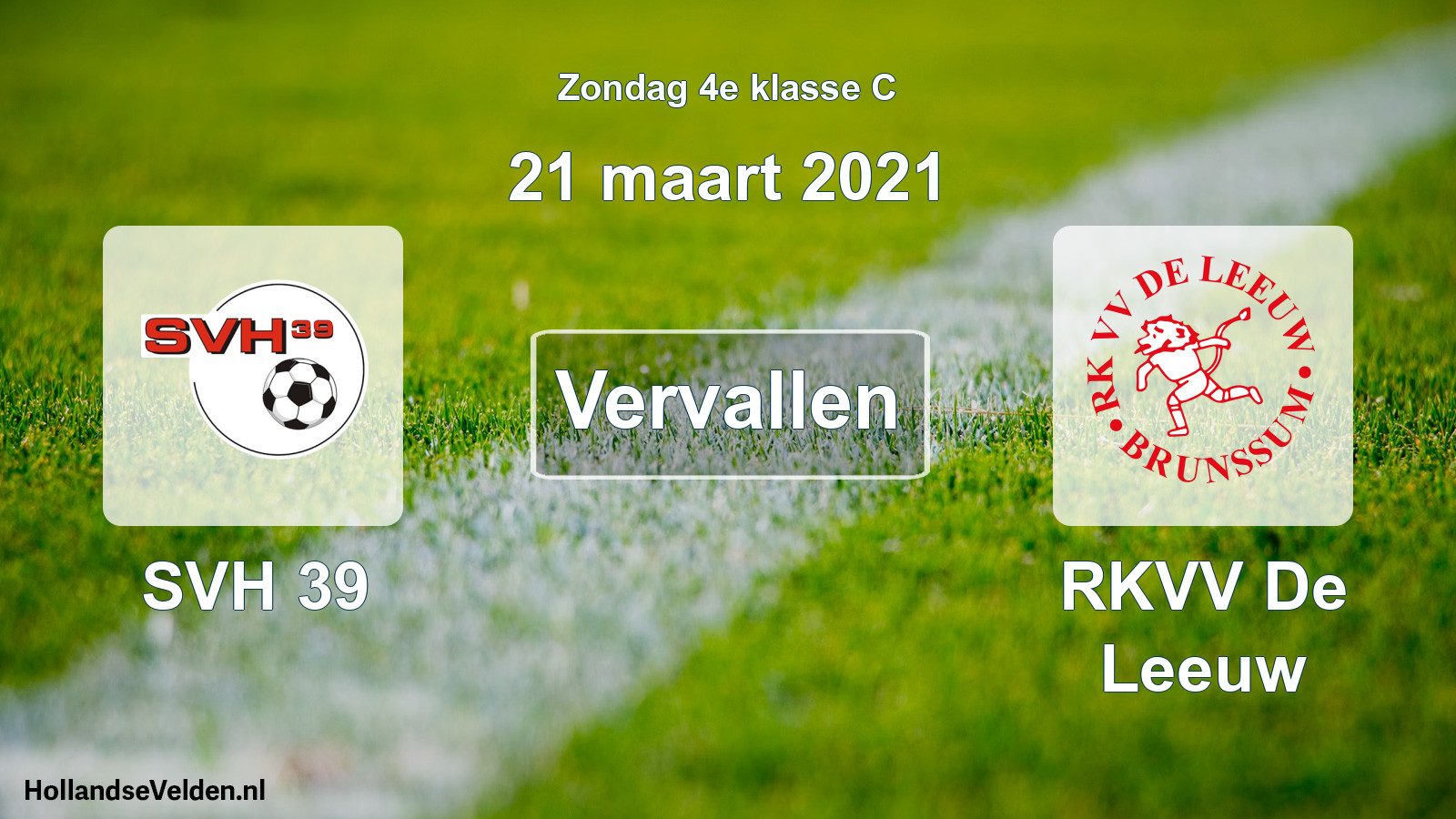 Scheduled Match: SVH 39 - RKVV De Leeuw (21 March 2021)