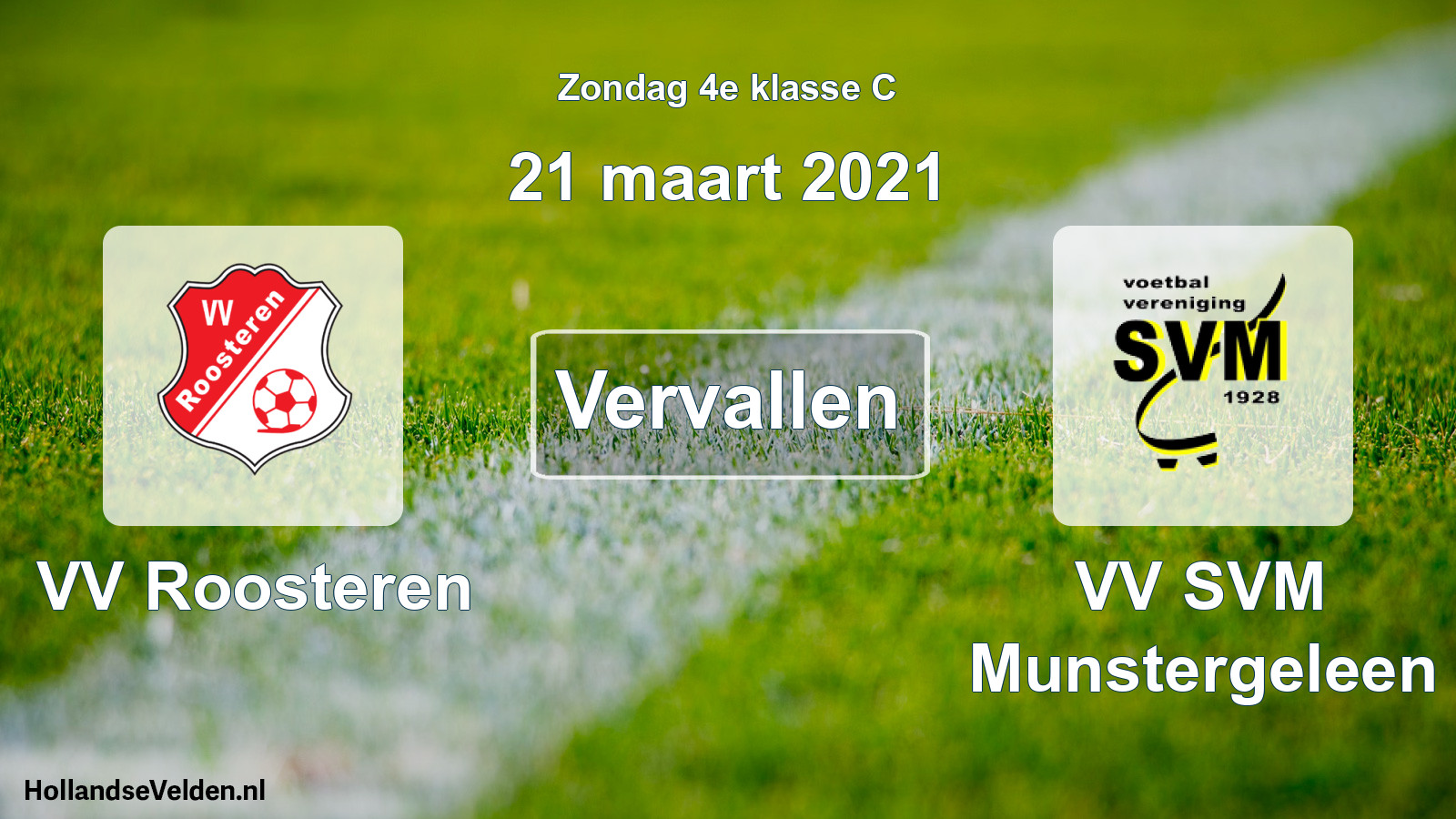 Scheduled Match: VV Roosteren - VV SVM Munstergeleen (21 March 2021)