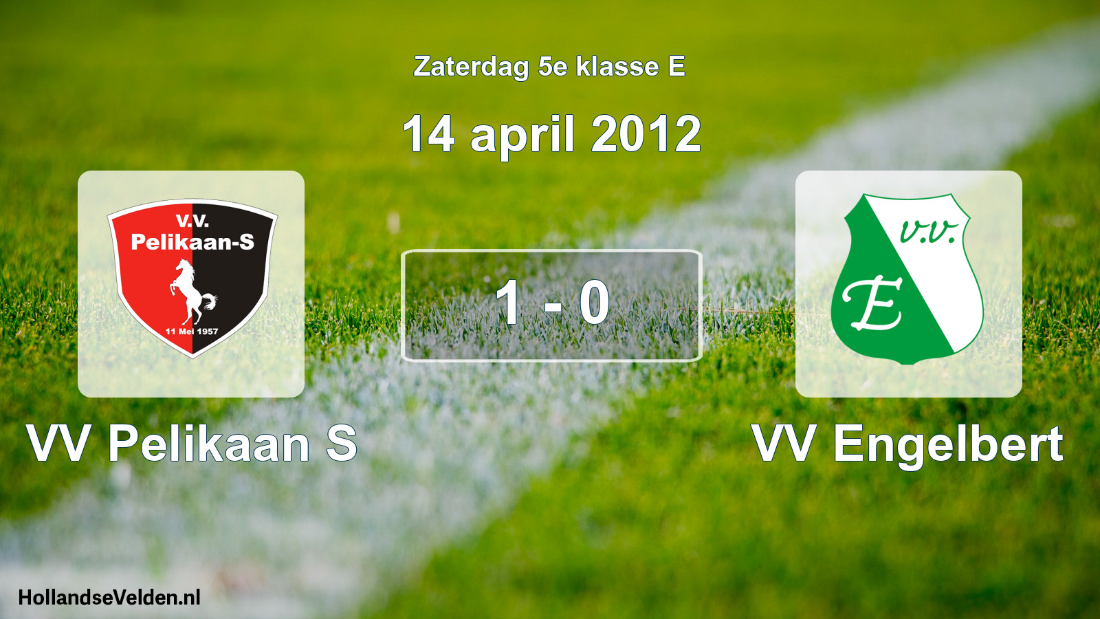 Total number of matches played: VV Pelikaan S - VV Engelbert 1 - 0 (14 April 2012)