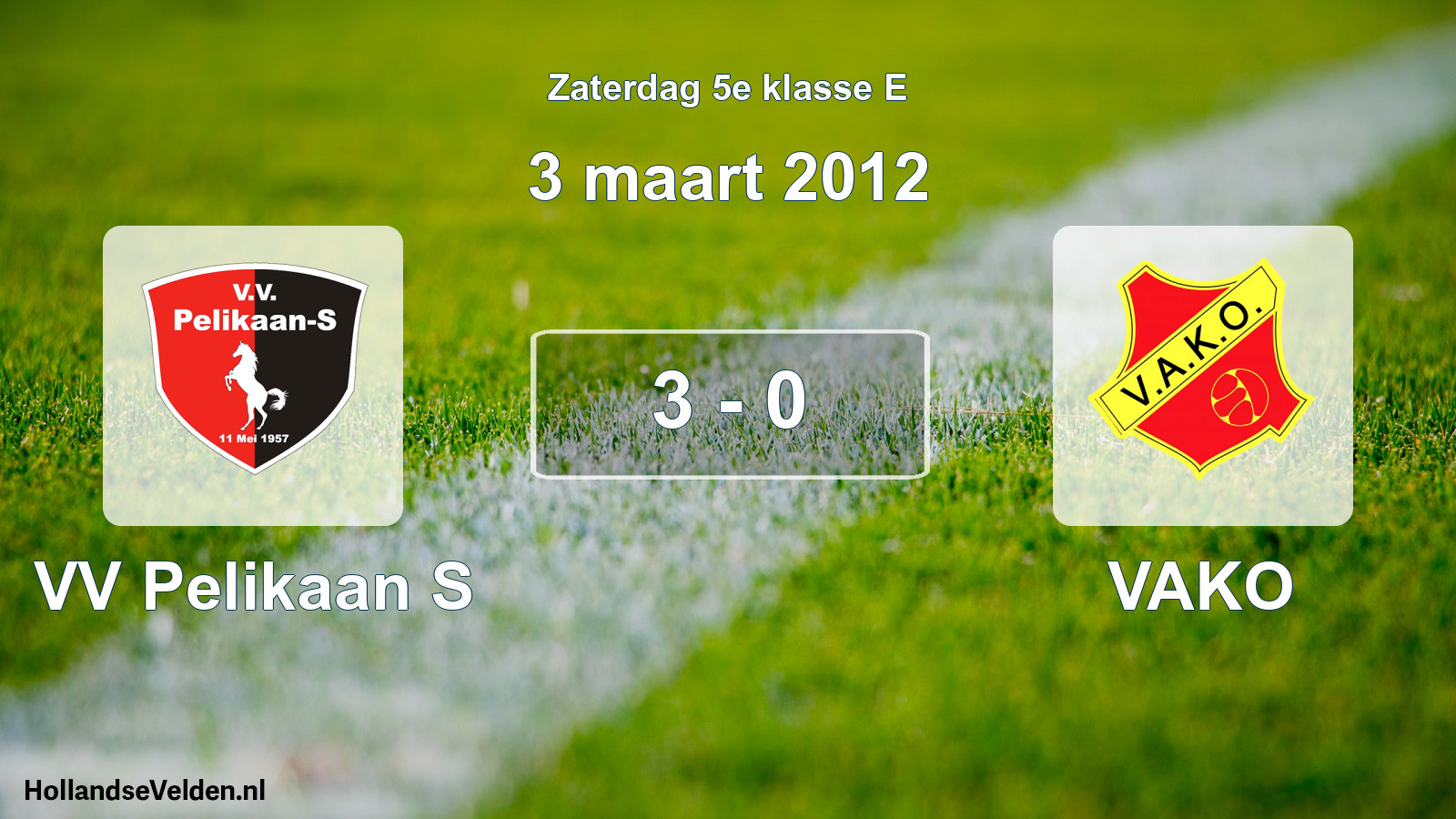 Total number of matches played: VV Pelikaan S - VAKO 3 - 0 (3 March 2012)