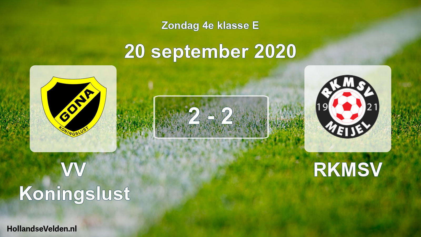 Total number of matches played: VV Koningslust - RKMSV 2 - 2 (20 September 2020)