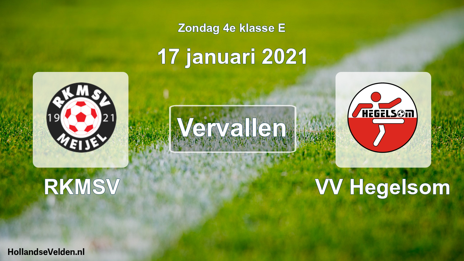 Scheduled Match: RKMSV - VV Hegelsom (17 January 2021)