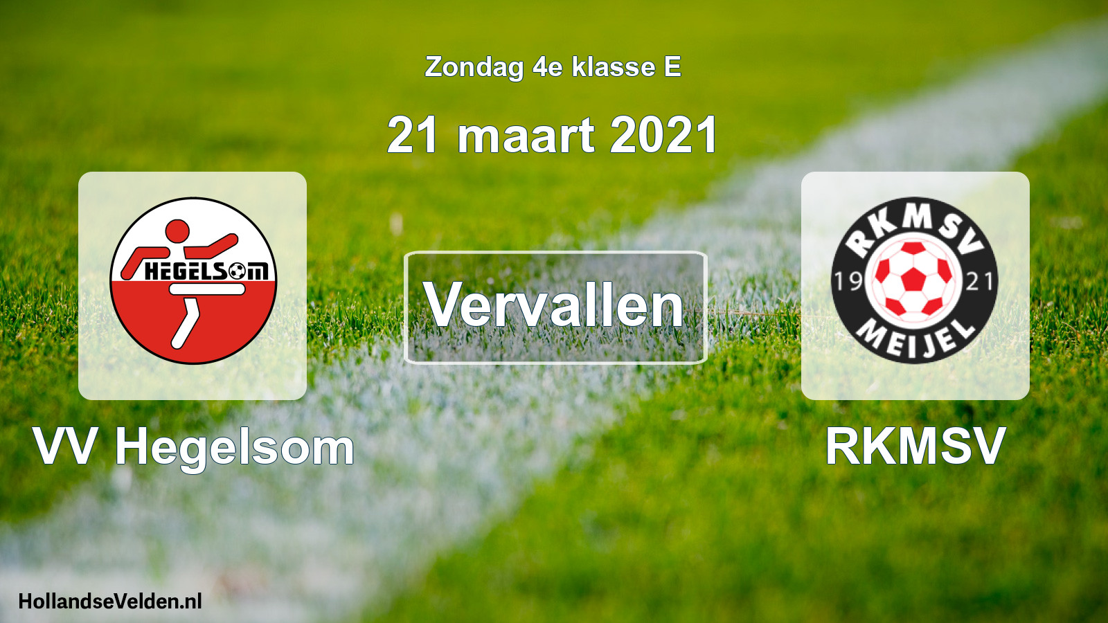 Scheduled Match: VV Hegelsom - RKMSV (21 March 2021)