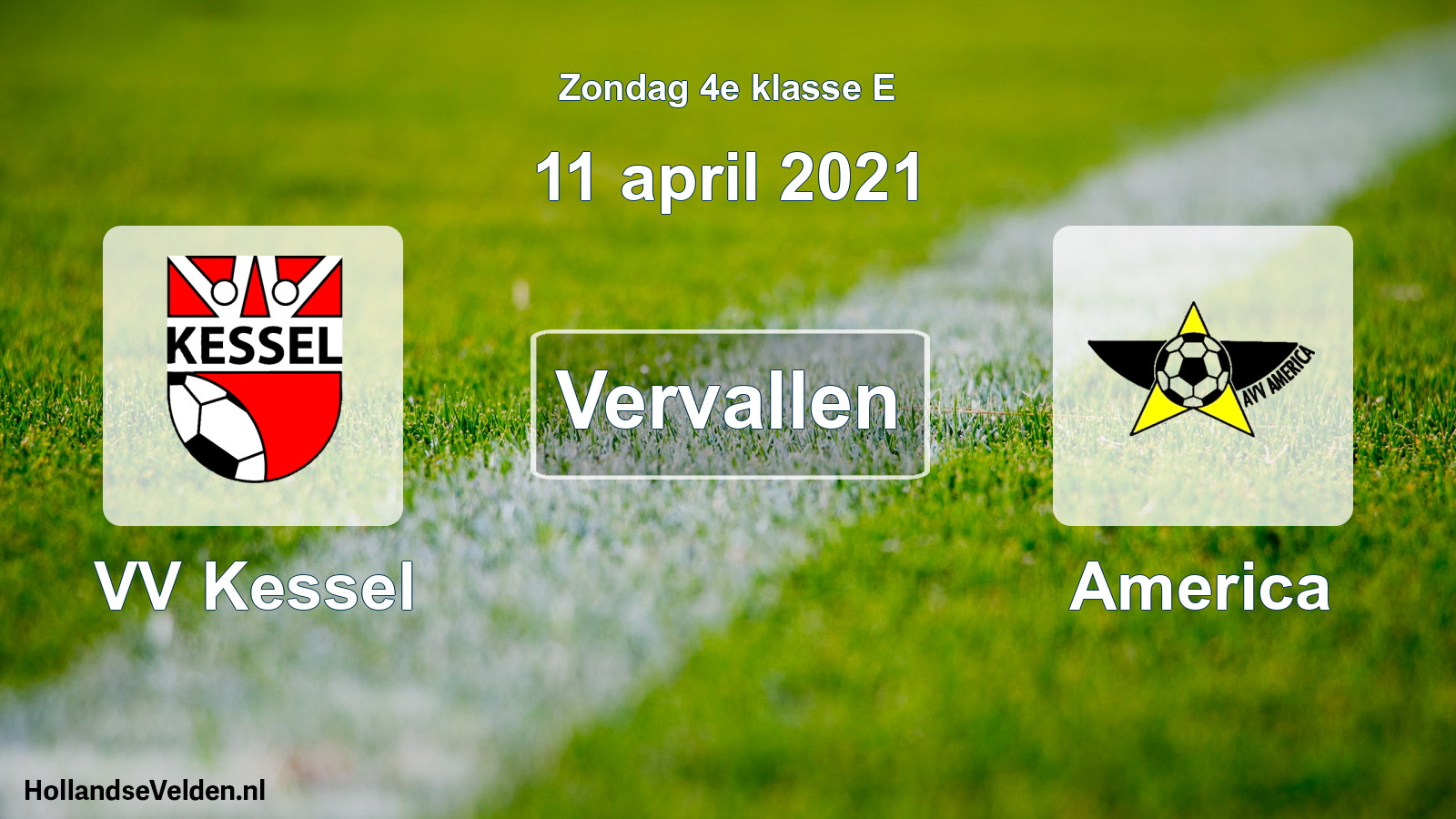 Scheduled Match: VV Kessel - America (11 April 2021)