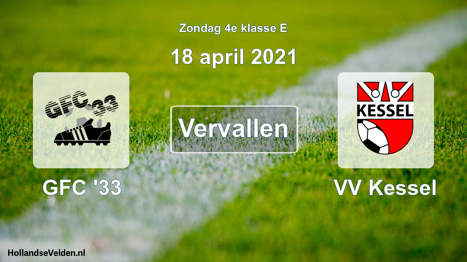 Scheduled Match: GFC '33 - VV Kessel (18 April 2021)