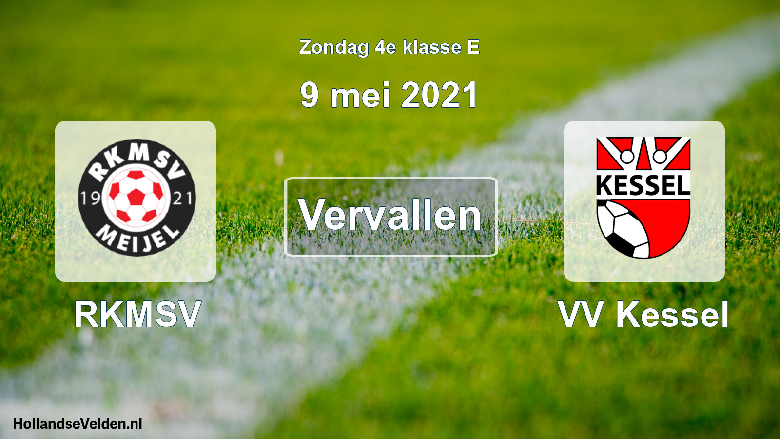 Scheduled Match: RKMSV - VV Kessel (9 May 2021)
