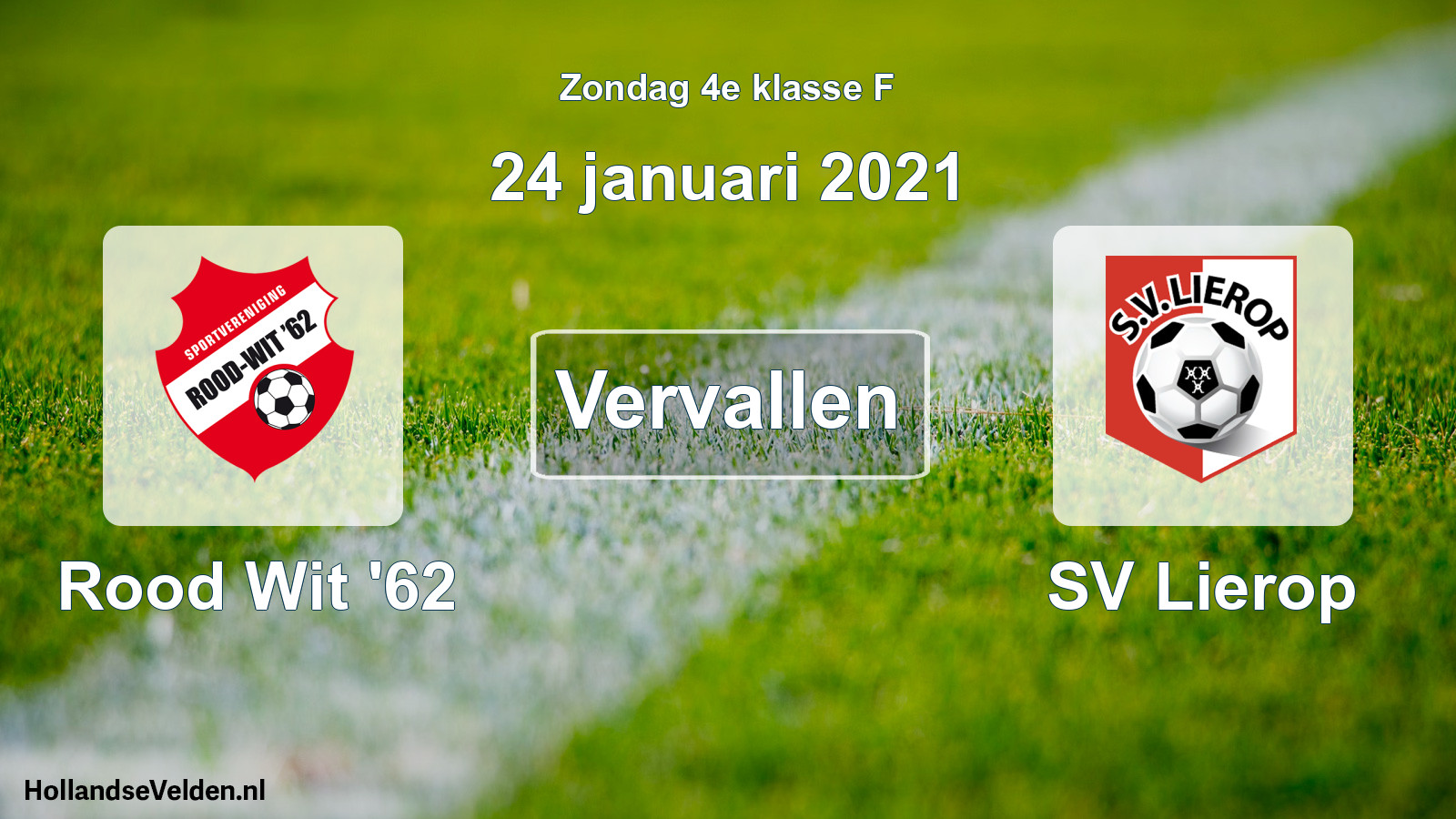 Scheduled Match: Rood Wit '62 - SV Lierop (24 January 2021)