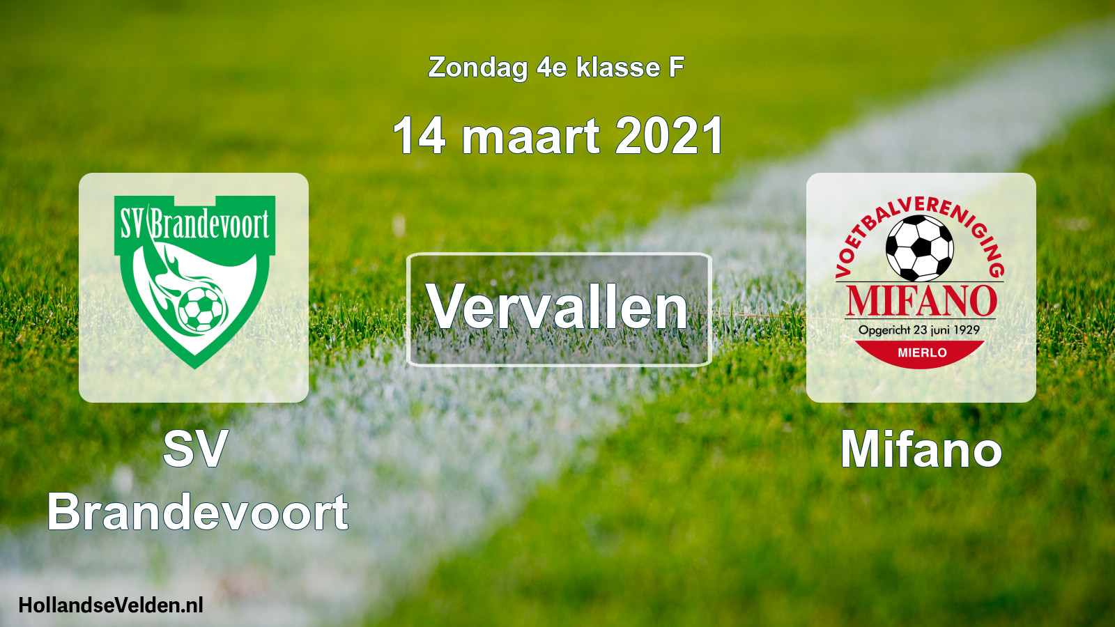 Scheduled Match: SV Brandevoort - Mifano (14 March 2021)