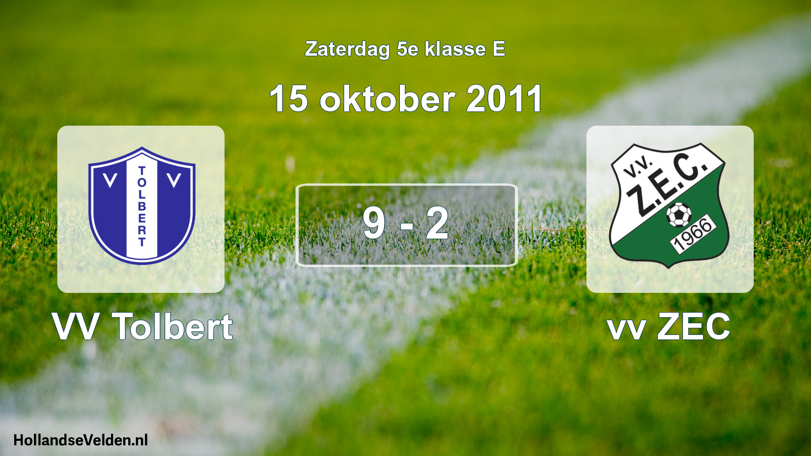 Total number of matches played: VV Tolbert - vv ZEC 9 - 2 (15 October 2011)