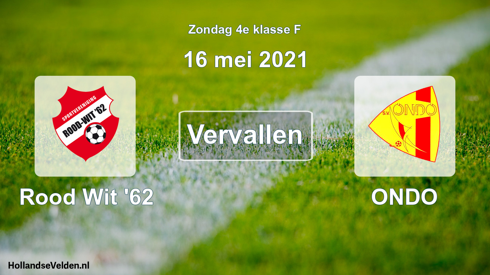Scheduled Match: Rood Wit '62 - ONDO (16 May 2021)