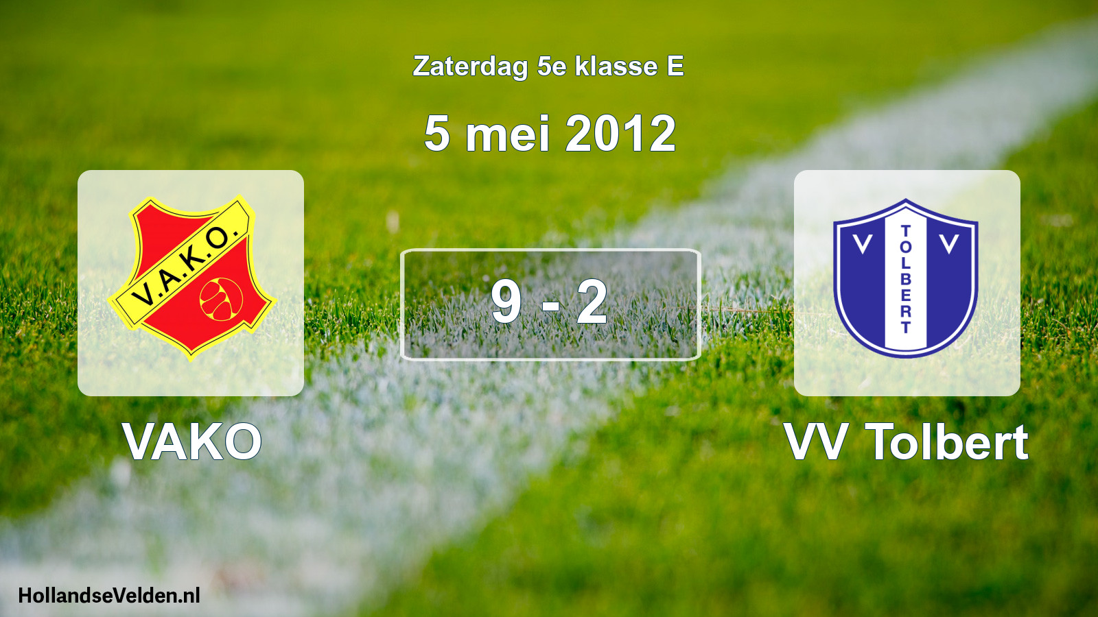 Total number of matches played: VAKO - VV Tolbert 9 - 2 (5 May 2012)