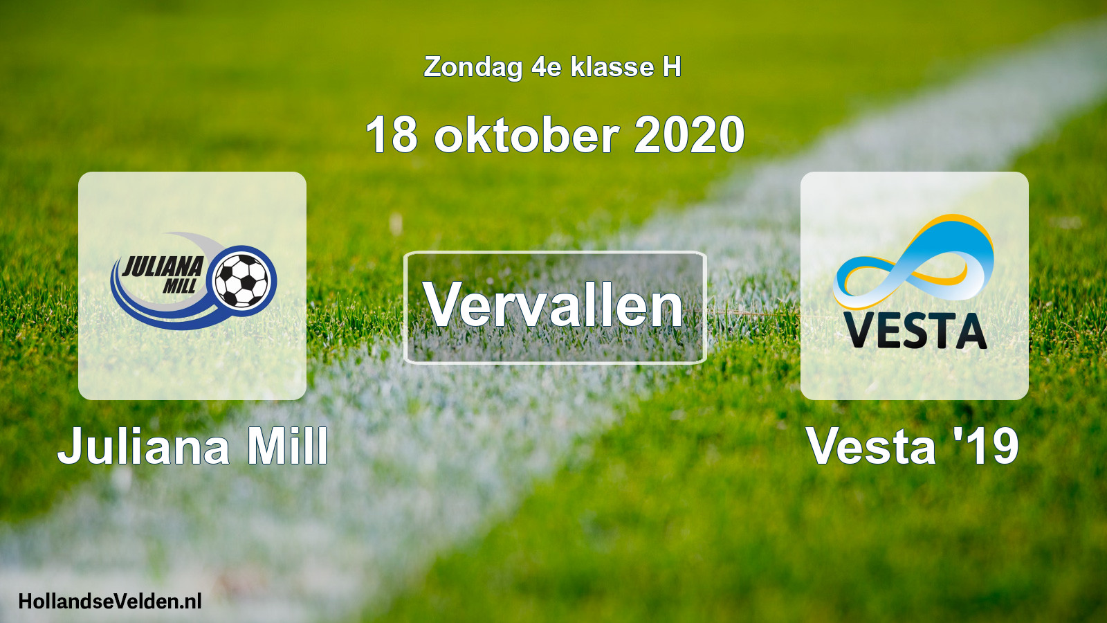 Geplande wedstrijd: Juliana Mill - Vesta '19 (18 oktober 2020)