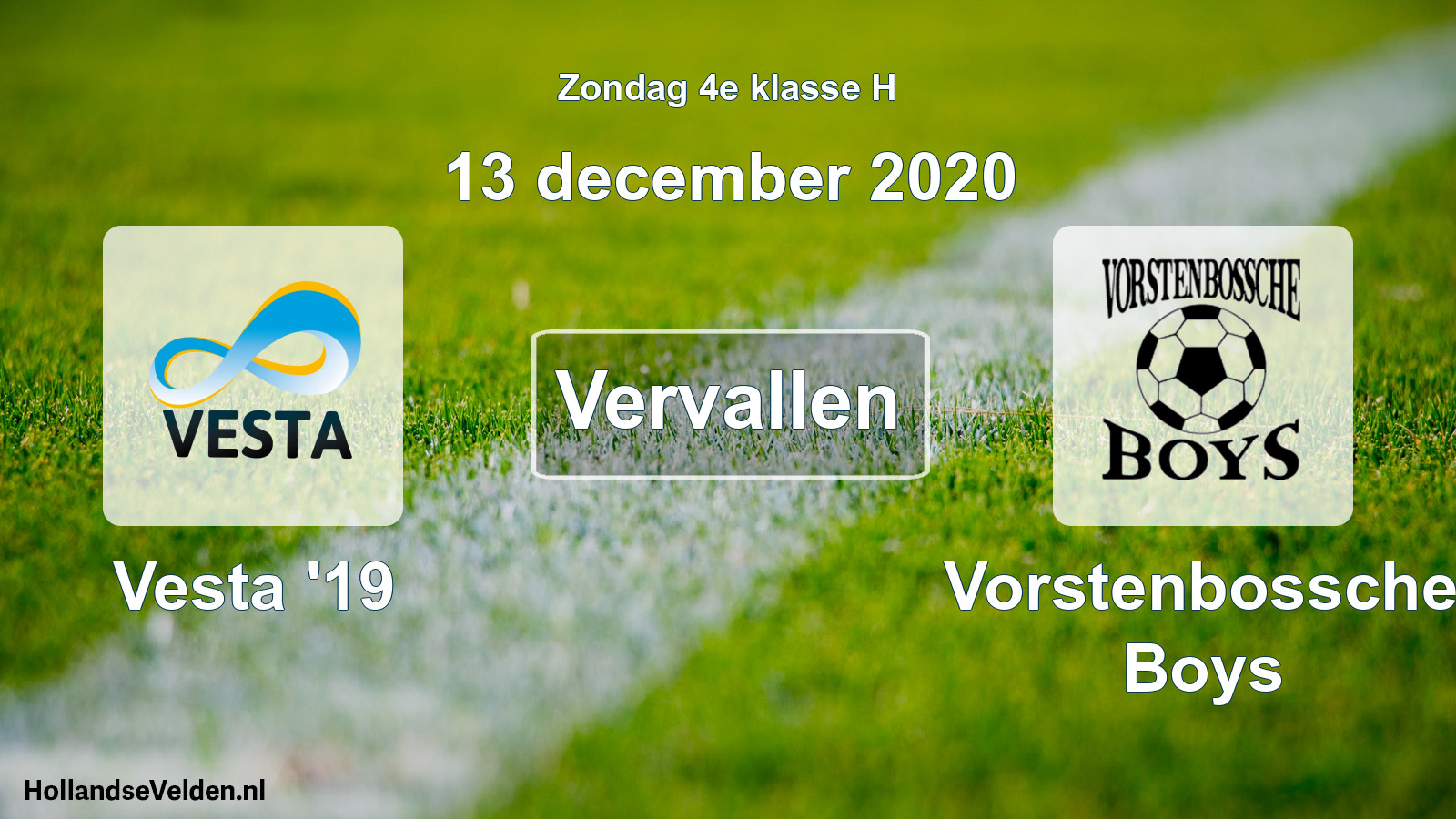 Geplande wedstrijd: Vesta '19 - Vorstenbossche Boys (13 december 2020)