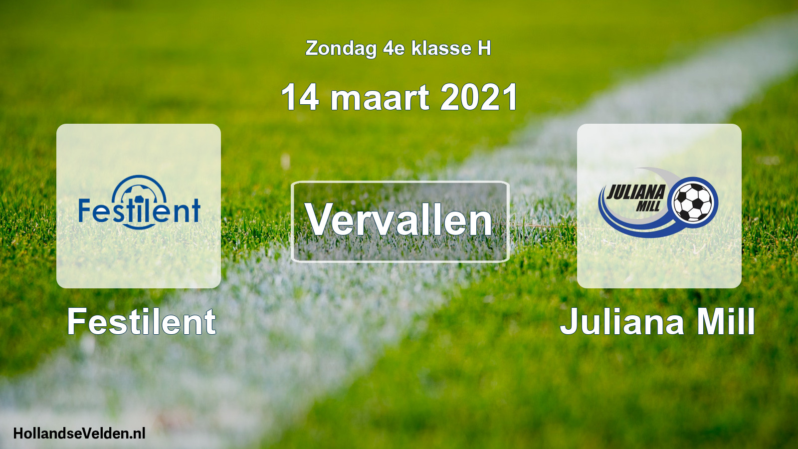 Scheduled Match: Festilent - Juliana Mill (14 March 2021)