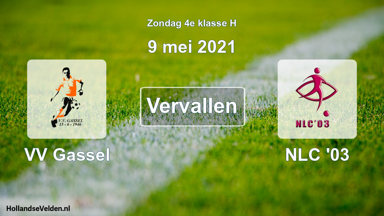 Scheduled Match: VV Gassel - NLC '03 (9 May 2021)