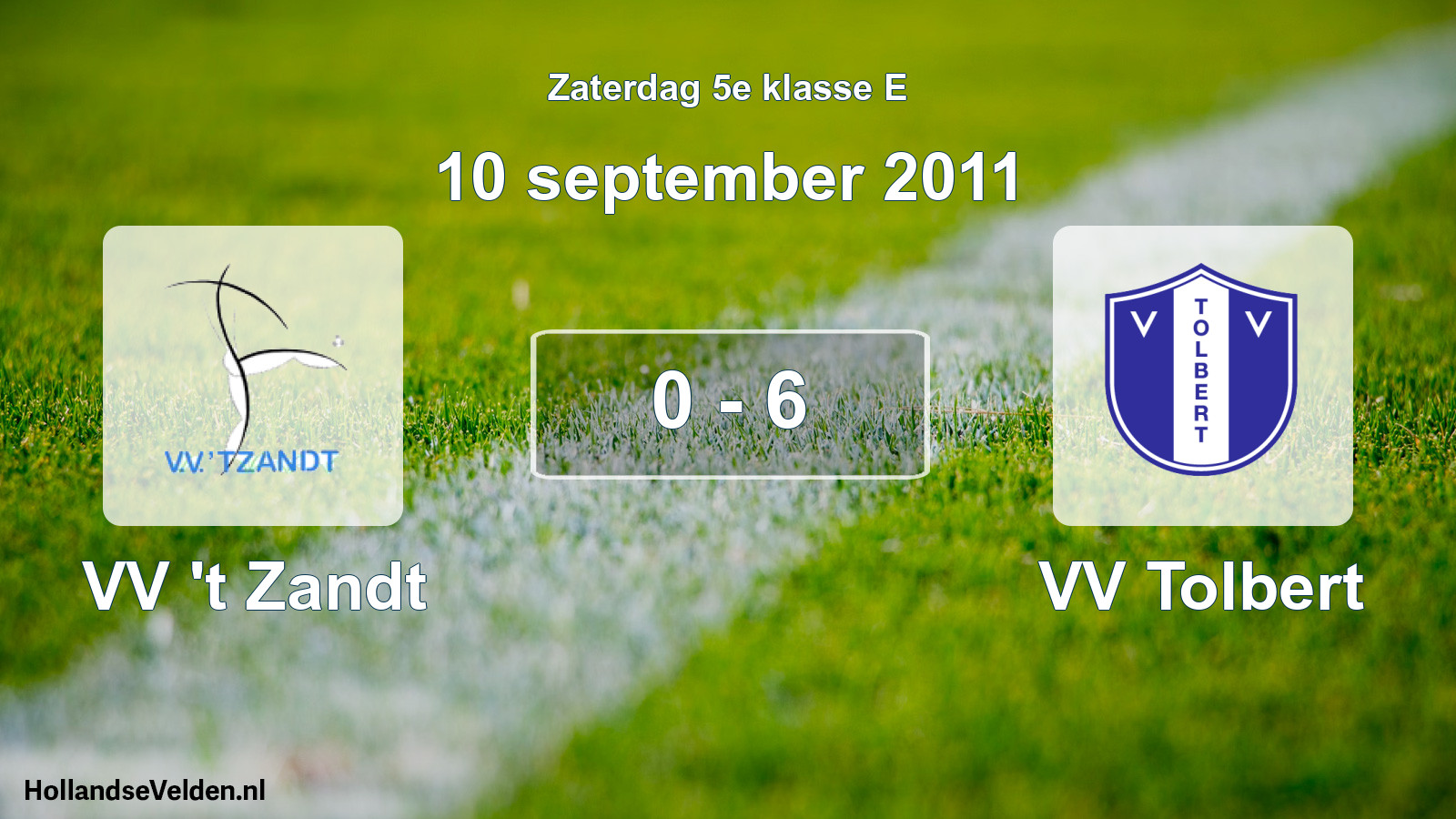 Total number of matches played: VV 't Zandt - VV Tolbert 0 - 6 (10 September 2011)
