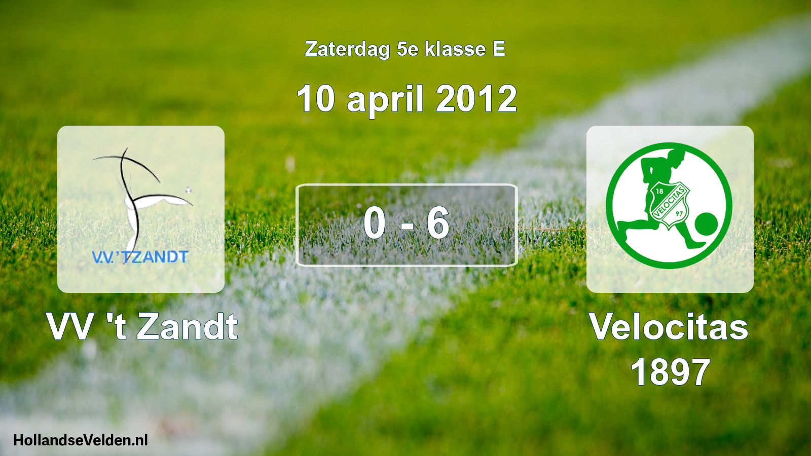 Total number of matches played: VV 't Zandt - Velocitas 1897 0 - 6 (10 April 2012)