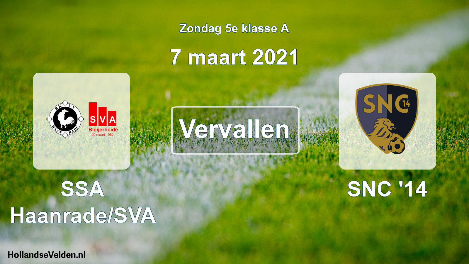 Scheduled Match: SSA Haanrade/SVA - SNC '14 (7 March 2021)