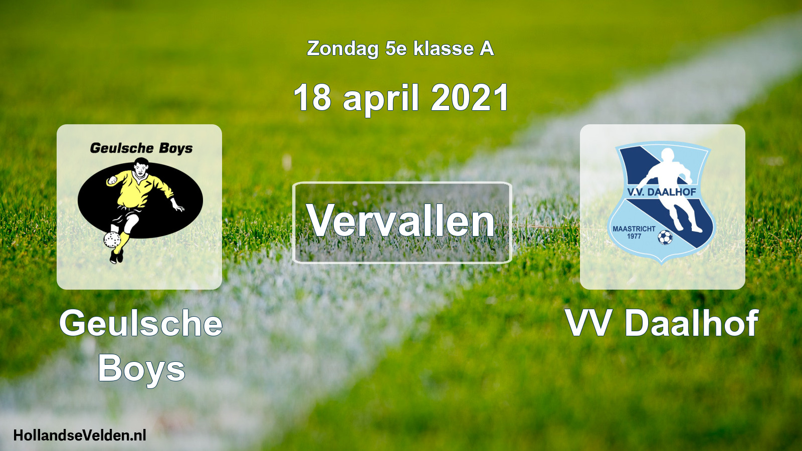 Scheduled Match: Geulsche Boys - VV Daalhof (18 April 2021)