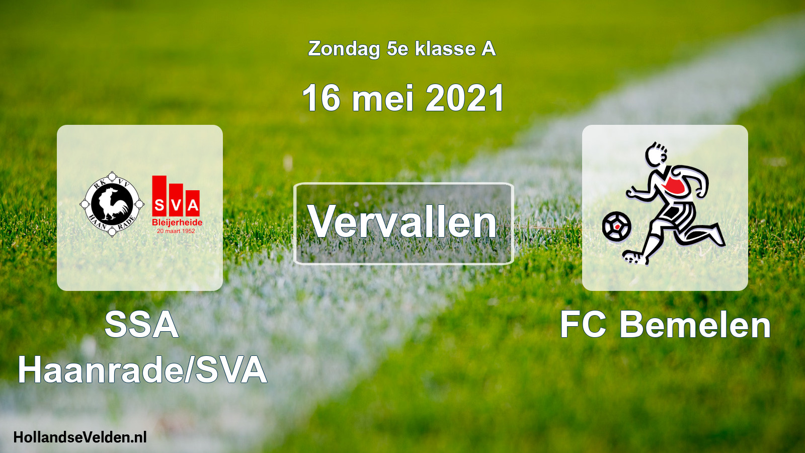 Scheduled Match: SSA Haanrade/SVA - FC Bemelen (16 May 2021)