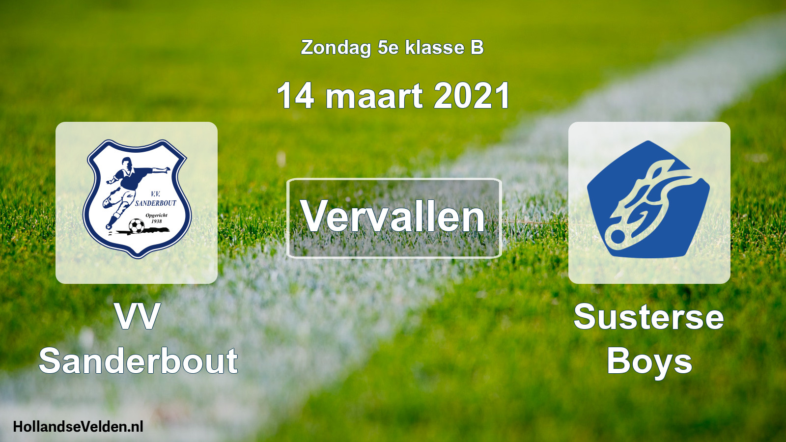 Scheduled Match: VV Sanderbout - Susterse Boys (14 March 2021)