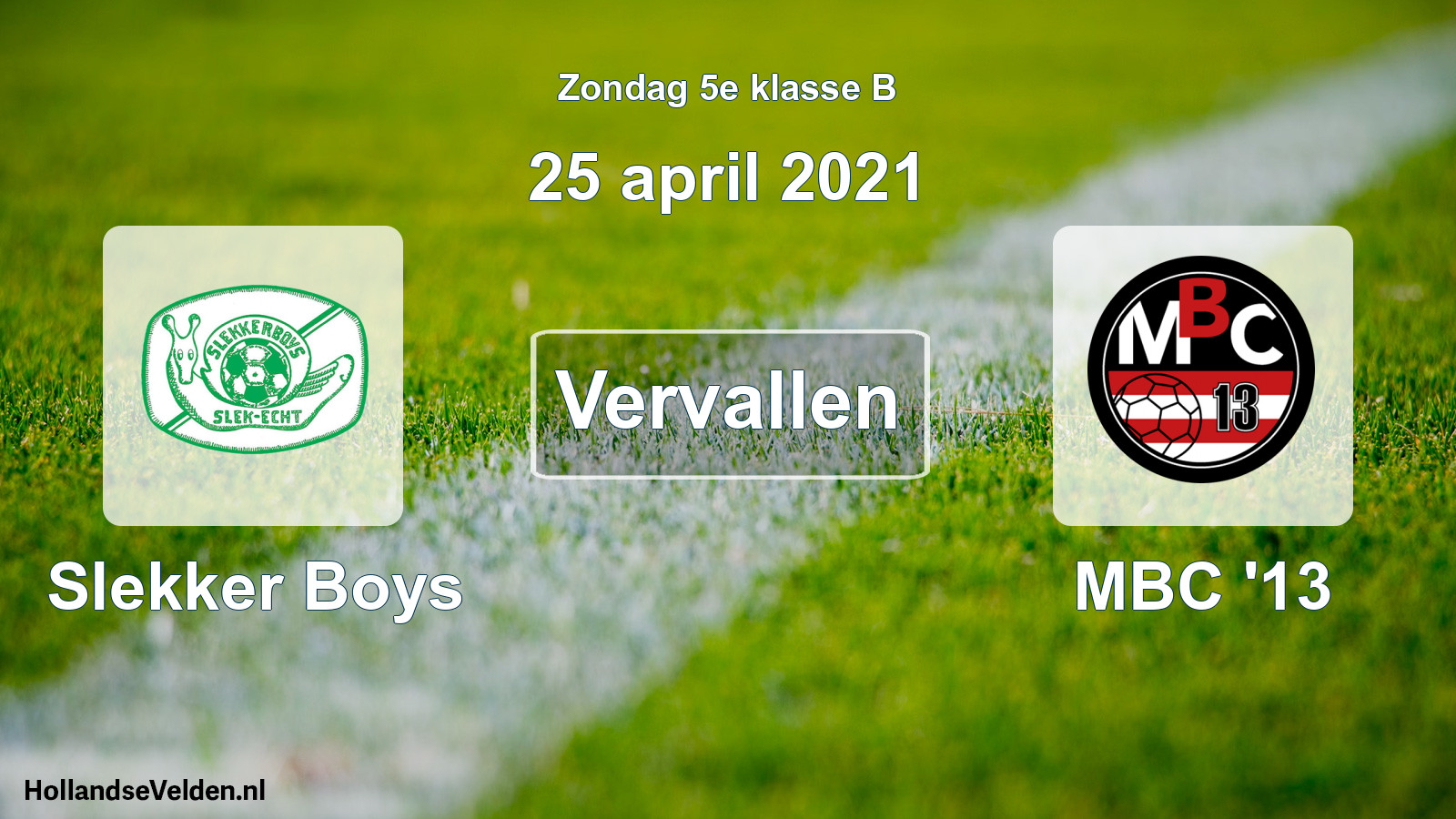 Scheduled Match: Slekker Boys - MBC '13 (25 April 2021)