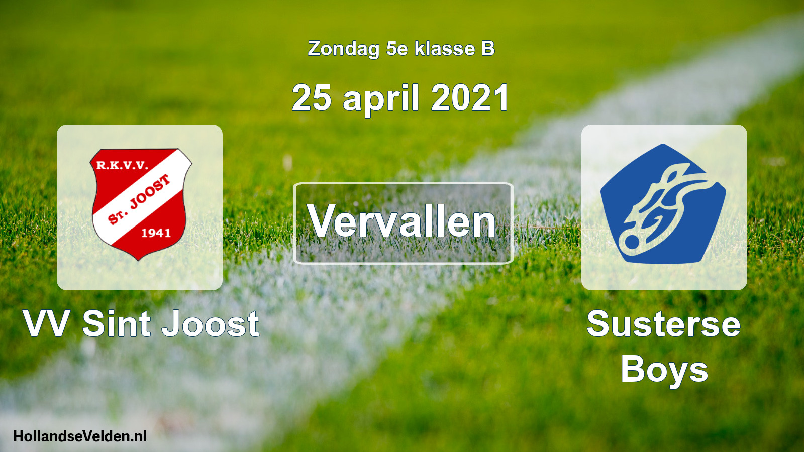 Scheduled Match: VV Sint Joost - Susterse Boys (25 April 2021)