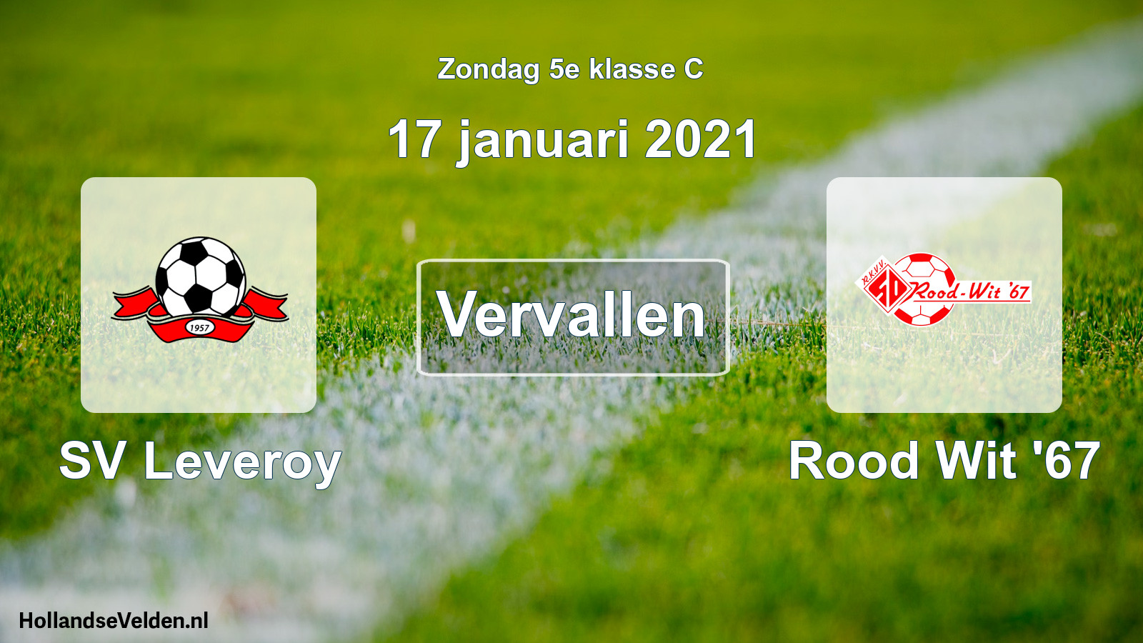 Scheduled Match: SV Leveroy - Rood Wit '67 (17 January 2021)