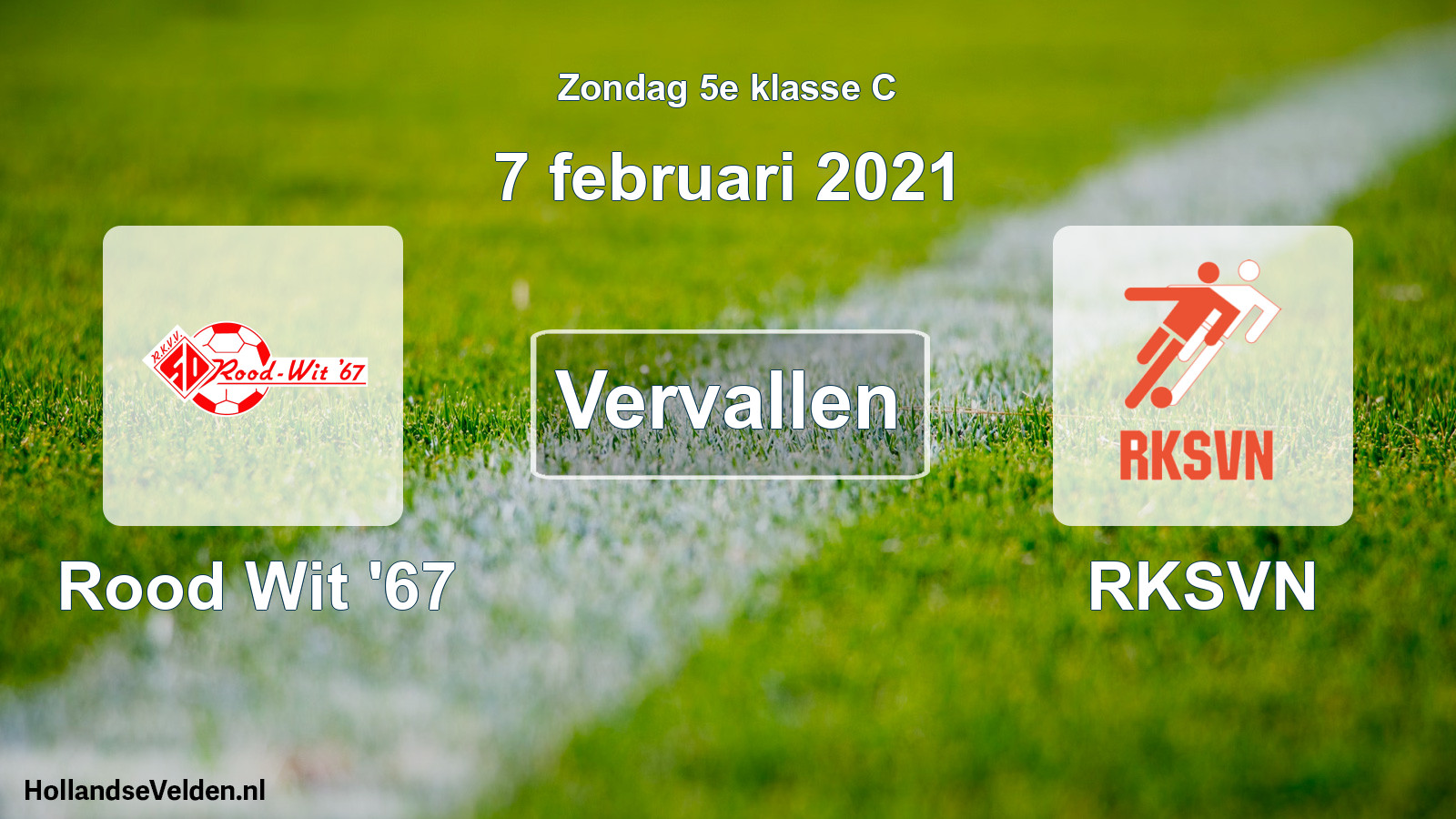 Scheduled Match: Rood Wit '67 - RKSVN (7 February 2021)
