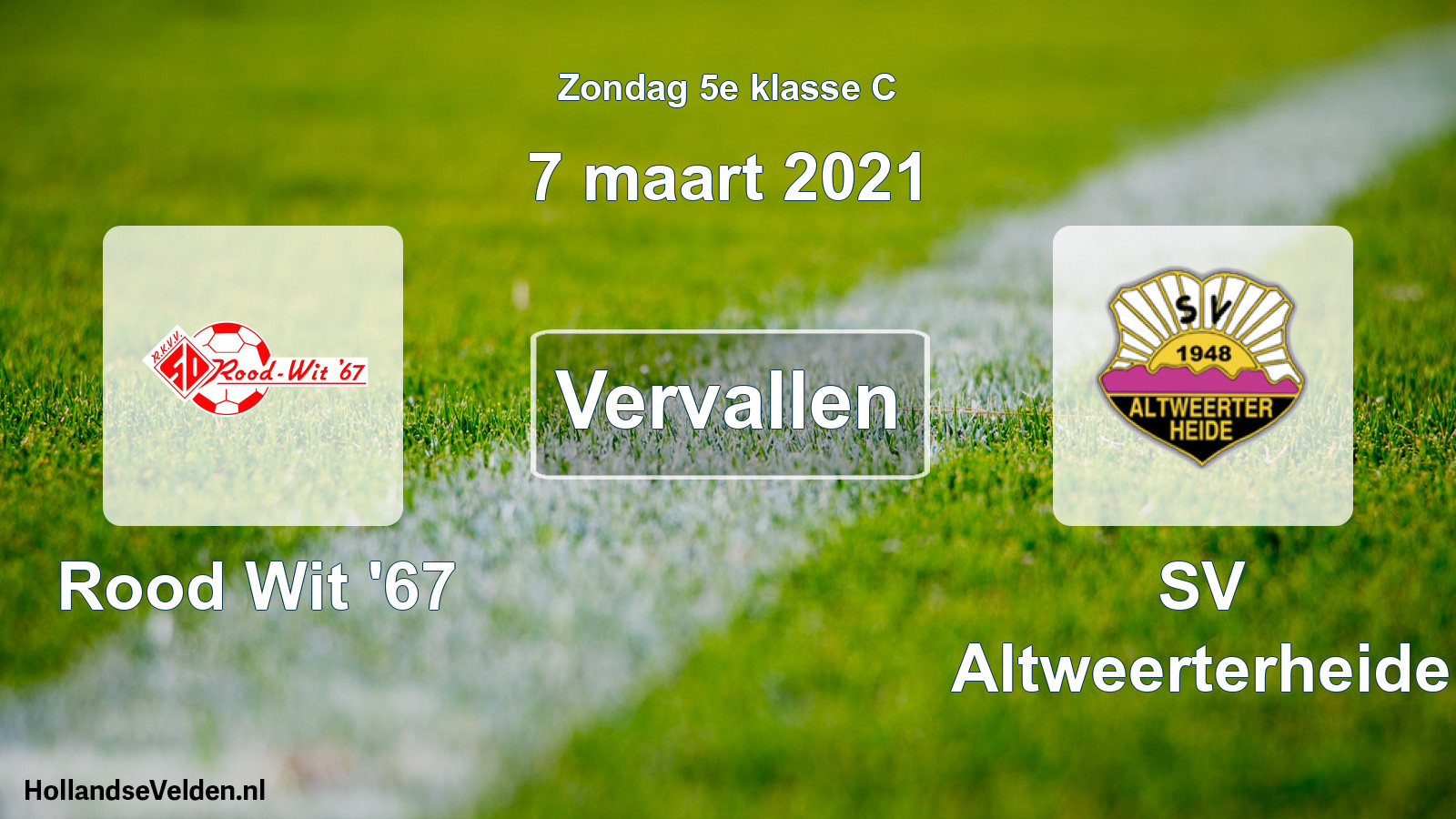 Scheduled Match: Rood Wit '67 - SV Altweerterheide (7 March 2021)