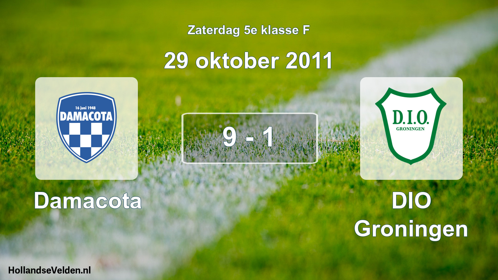 Total number of matches played: Damacota - DIO Groningen 9 - 1 (29 October 2011)