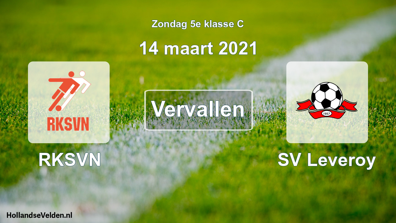 Scheduled Match: RKSVN - SV Leveroy (14 March 2021)