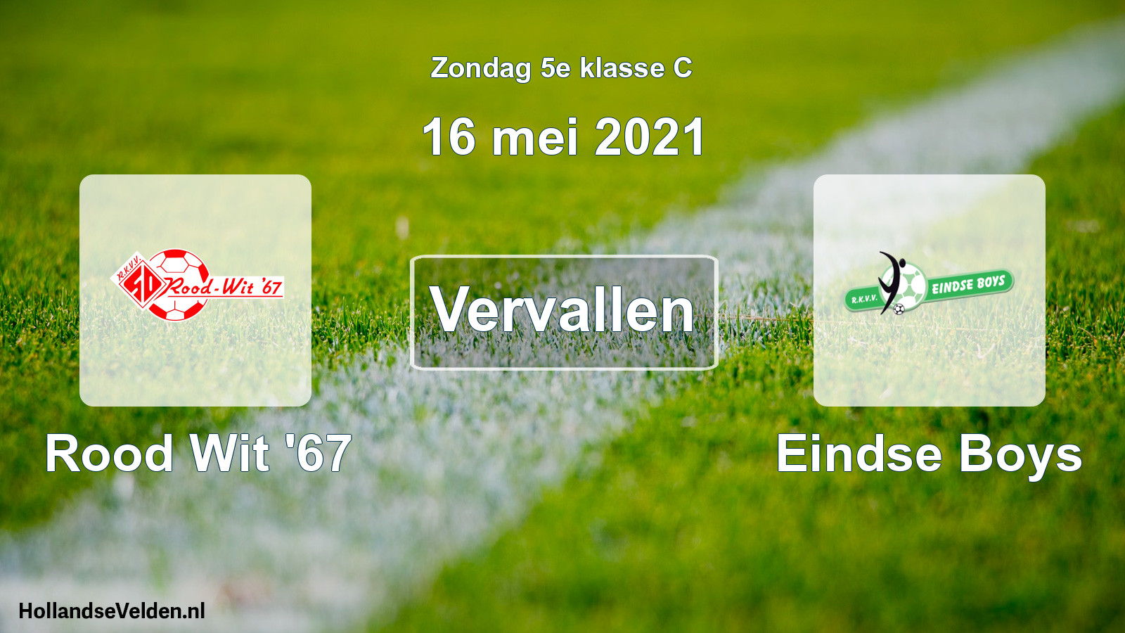 Scheduled Match: Rood Wit '67 - Eindse Boys (16 May 2021)