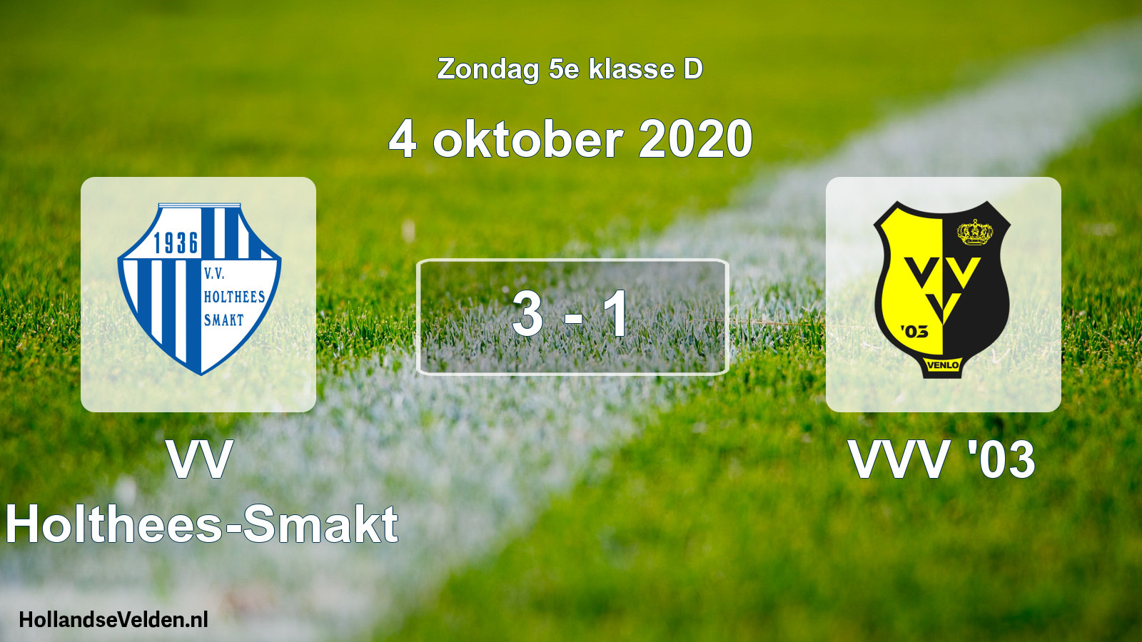 Total number of matches played: VV Holthees-Smakt - VVV '03 3 - 1 (4 October 2020)