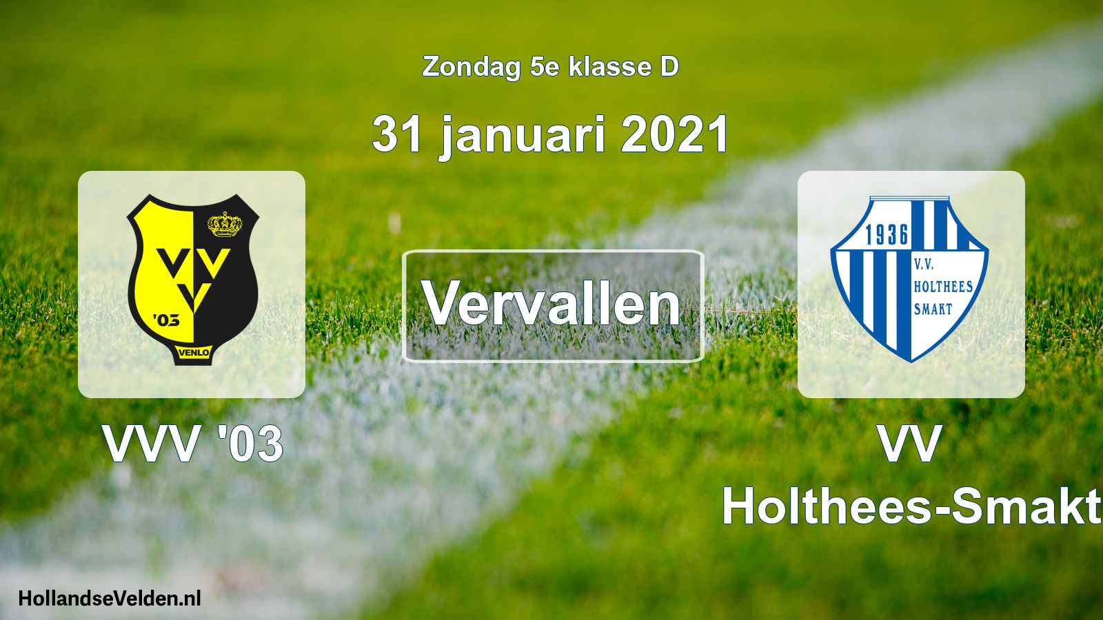 Scheduled Match: VVV '03 - VV Holthees-Smakt (31 January 2021)