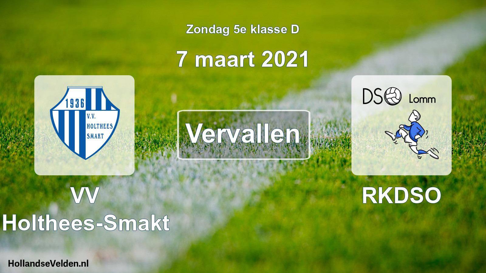 Scheduled Match: VV Holthees-Smakt - RKDSO (7 March 2021)