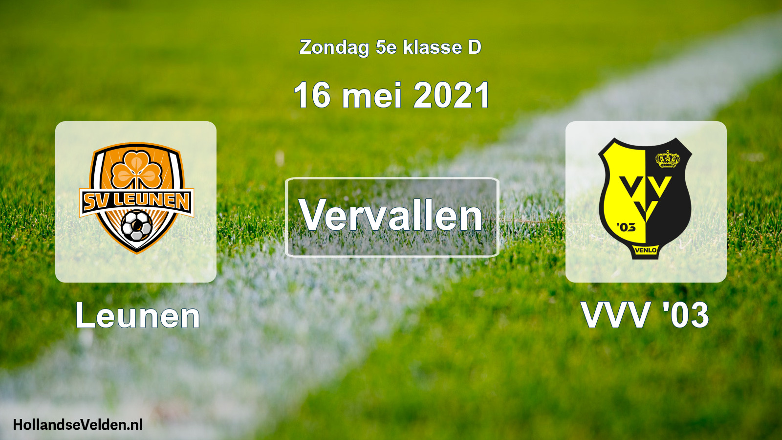 Scheduled Match: Leunen - VVV '03 (16 May 2021)
