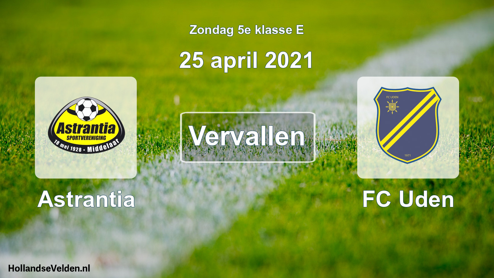 Scheduled Match: Astrantia - FC Uden (25 April 2021)