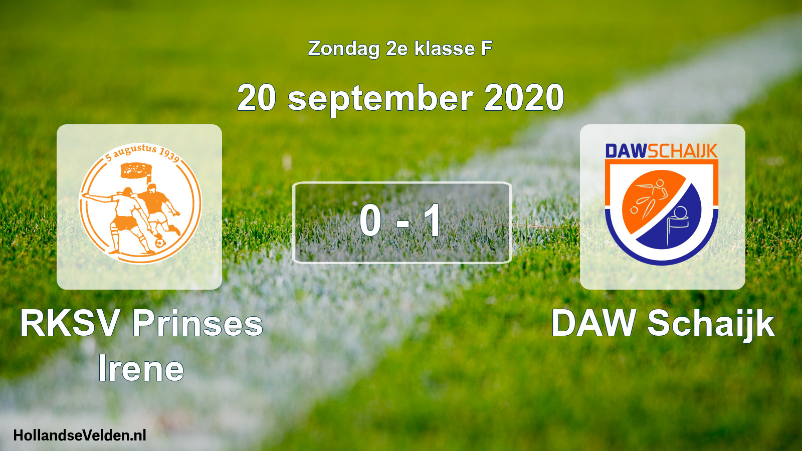 Total number of matches played: RKSV Prinses Irene - DAW Schaijk 0 - 1 (20 September 2020)
