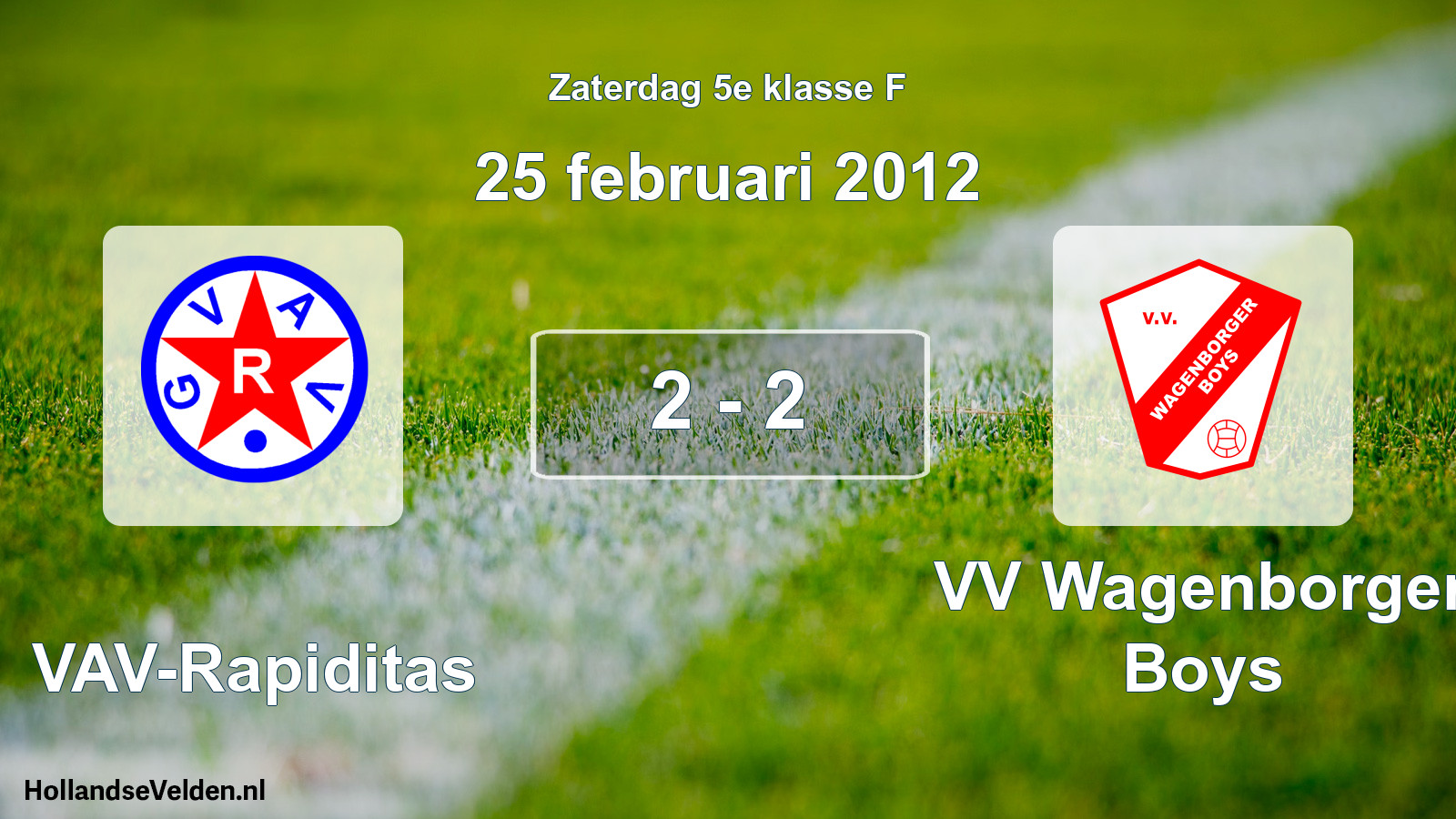 Total number of matches played: GVAV-Rapiditas - VV Wagenborger Boys 2 - 2 (25 February 2012)