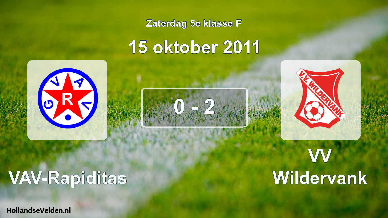 Total number of matches played: GVAV-Rapiditas - VV Wildervank 0 - 2 (15 October 2011)